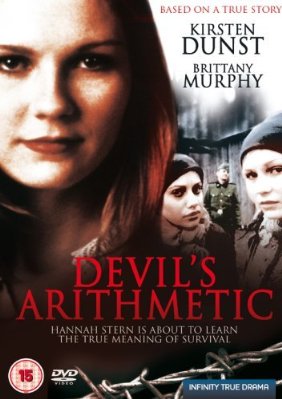 DVD cover for the film 'Devil's Arithmetic'. In the foreground, young, contemporary-looking Kirsten Dunce. In the background, she appears with another woman and a SS guard behind them. Subtitle reads: Hannah Stern is about to learn the true meaning of survival. Rated 15.