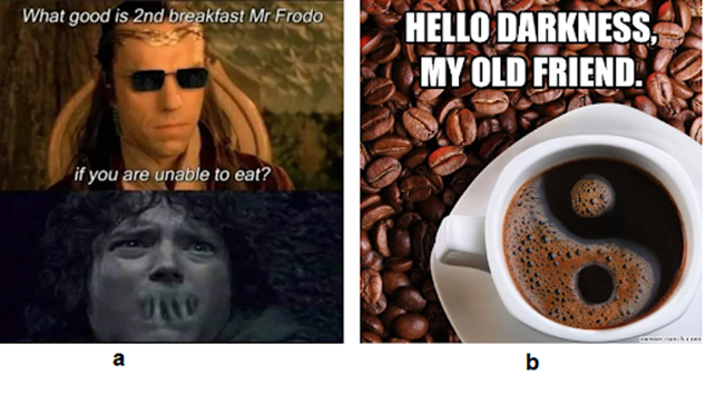 Two Internet memes. On the left: a composite image blurring iconography for the Lord of the Rings and the Matrix. Text reads: What good is a 2nd breakfast Mr Frodo, if you are unable to eat. On the right: a coffee cup is full surrounded by coffee beans. Text reads Hello Darkness, My Old Friend.