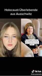 TikTok screenshot: split screen - on the left, a young woman with blonde hair. On the right an elderly woman. Text above them says: Holocaust Ueberlebende aus Ausschwitz. Text overlaid on top of the older woman says: It was better to kill their own babies than to let the Nazi's experiment on their babies. (sic).