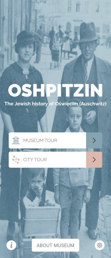 Screenshot of the Oshpitzin app’s home screen. A vintage, bluish-tinted photograph shows a man and a woman standing behind two children (one in a baby carriage) on a city street. Overlaid text reads ‘OSHPITZIN – The Jewish history of Oświęcim (Auschwitz).’ Two large buttons labeled ‘Museum Tour’ and ‘City Tour’ are shown, along with an ‘About Museum’ button at the bottom.